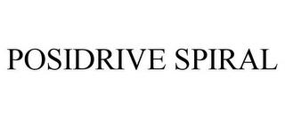 POSIDRIVE SPIRAL trademark