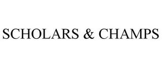 SCHOLARS & CHAMPS trademark