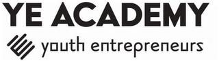 YE ACADEMY YOUTH ENTREPRENEURS trademark