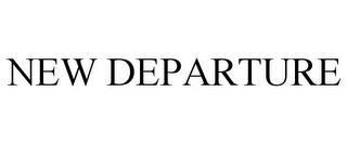 NEW DEPARTURE trademark