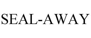 SEAL-AWAY trademark