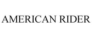 AMERICAN RIDER trademark