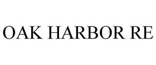 OAK HARBOR RE trademark