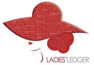 LADIES' LEDGER DILIGENCE GOALS FAITH IDEAS THRIVE SECURE HONOR PROFIT LEAD FELLOWSHIP COMMUNITY BUILD GROWTH SISTERHOOD DILIGENCE ACHIEVEMENT DILIGENCE BUILD GOALS FAITH IDEAS THRIVE PROFIT HONOR LEADERSHIP COMMUNITY GIVING SEN WTH FAITH IDEAS ENTREPRENEUR FELLOWSHIP COMMUNITY DILIGENCE PROFIT HONOR LEAD BUILD GROTH SISTERHOOD SUCCESS GIVING PRENEUR FELLOWSHIP COMMUNITY DILIGENCE ACHIEVEMENT GOALS trademark