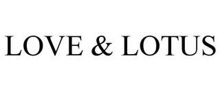 LOVE & LOTUS trademark