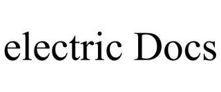 ELECTRIC DOCS trademark