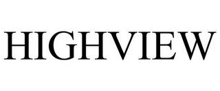 HIGHVIEW trademark