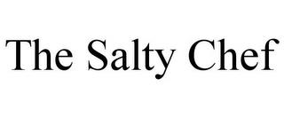 THE SALTY CHEF trademark