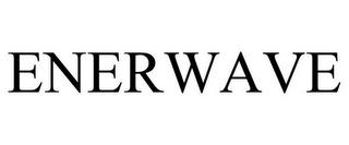 ENERWAVE trademark