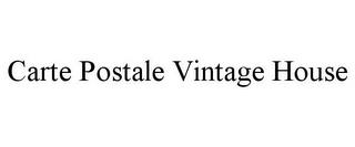 CARTE POSTALE VINTAGE HOUSE trademark