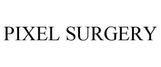 PIXEL SURGERY trademark