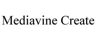 MEDIAVINE CREATE trademark