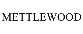 METTLEWOOD trademark