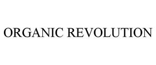 ORGANIC REVOLUTION trademark