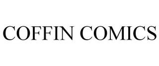 COFFIN COMICS trademark