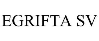 EGRIFTA SV trademark