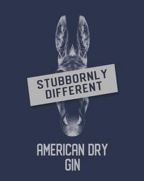 STUBBORNLY DIFFERENT AMERICAN DRY GIN trademark