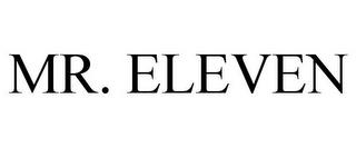 MR. ELEVEN trademark