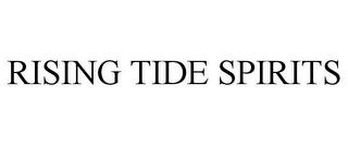 RISING TIDE SPIRITS trademark