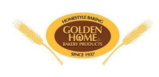 HOMESTYLE BAKING GOLDEN HOME BAKERY PRODUCTS SINCE 1937 trademark