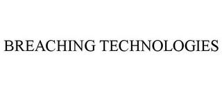 BREACHING TECHNOLOGIES trademark