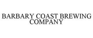 BARBARY COAST BREWING COMPANY trademark