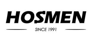 HOSMEN SINCE 1991 trademark