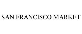 SAN FRANCISCO MARKET trademark