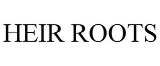 HEIR ROOTS trademark