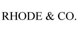 RHODE & CO. trademark