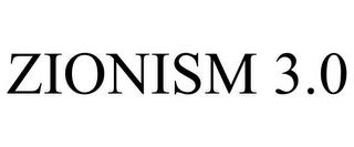 ZIONISM 3.0 trademark