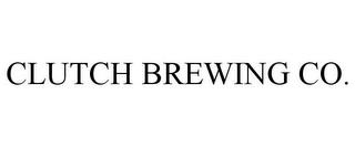 CLUTCH BREWING CO. trademark