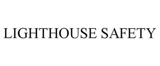 LIGHTHOUSE SAFETY trademark