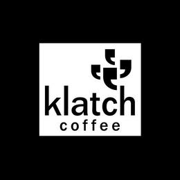 KLATCH COFFEE trademark