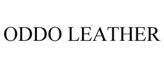 ODDO LEATHER trademark