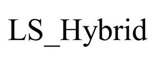 LS_HYBRID trademark