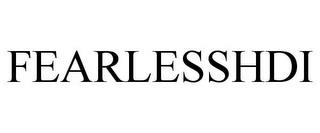 FEARLESSHDI trademark