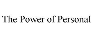 THE POWER OF PERSONAL trademark