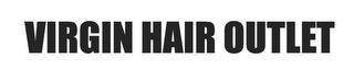 VIRGIN HAIR OUTLET trademark