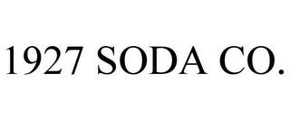 1927 SODA CO. trademark