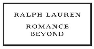 RALPH LAUREN ROMANCE BEYOND trademark