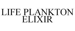 LIFE PLANKTON ELIXIR trademark