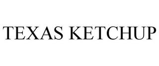 TEXAS KETCHUP trademark