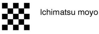 ICHIMATSU MOYO trademark