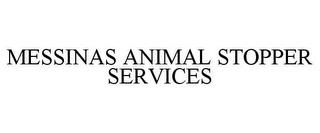 MESSINAS ANIMAL STOPPER SERVICES trademark