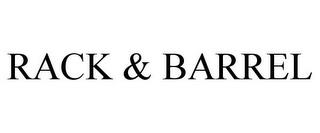 RACK & BARREL trademark