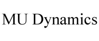 MU DYNAMICS trademark