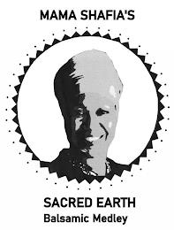 MAMA SHAFIA'S SACRED EARTH BALSAMIC MEDLEY trademark