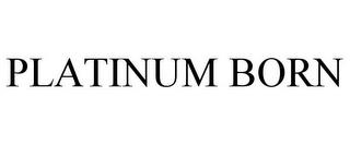 PLATINUM BORN trademark