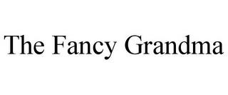 THE FANCY GRANDMA trademark